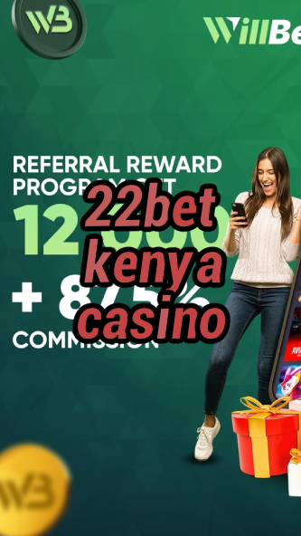 22bet kenya casino-igamblinglist.com